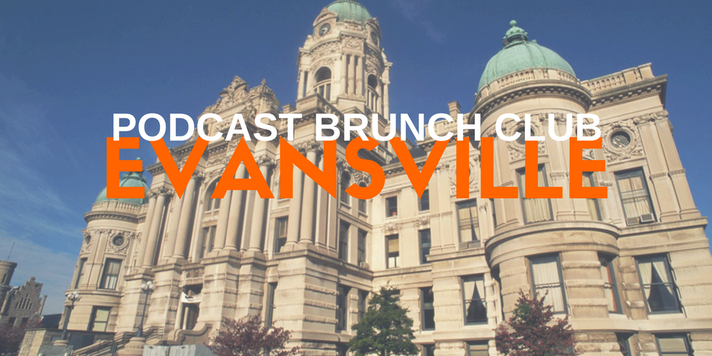 Sign up for the Evansville, IN chapter of Podcast Brunch Club!