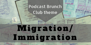 Migration & Immigration: Listening List