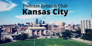 Podcast Brunch Club: Kansas City