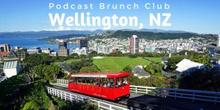 Podcast Brunch Club: Wellington, New Zealand