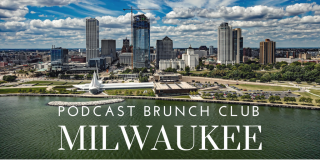 Podcast Brunch Club: Milwaukee