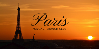 Podcast Brunch Club: Paris chapter