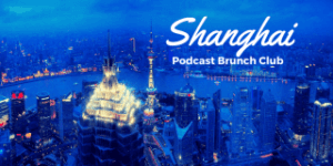 Shanghai chapter of Podcast Brunch Club