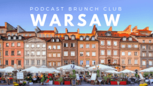 Podcast Brunch Club: Warsaw