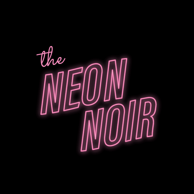 The Neon Noir: An interview with the show creator, Jack Delaney