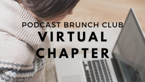 Virtual chapter of Podcast Brunch Club