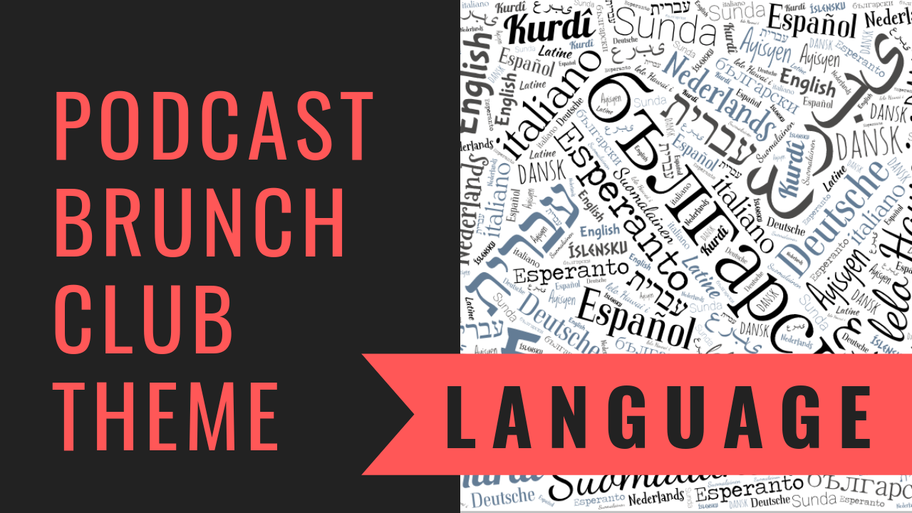 Language: Podcast Playlist
