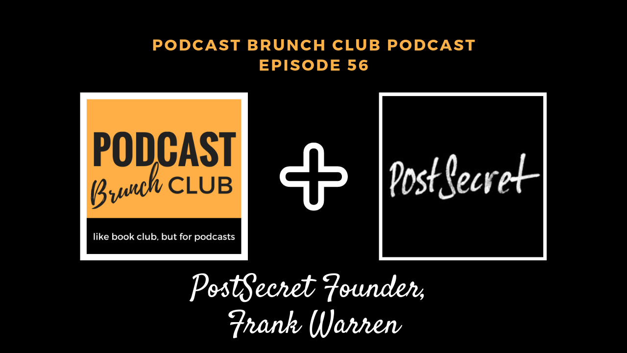 PostSecret Founder, Frank Warren ⋆ Podcast Brunch Club podcast