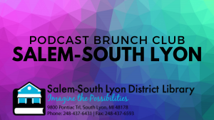Podcast Brunch Club: Salem-South Lyon Library District