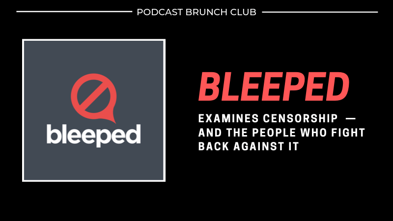 Bleeped examines censorship - and the people who fight back against it