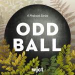 Odd Ball: A podcast series from wjct