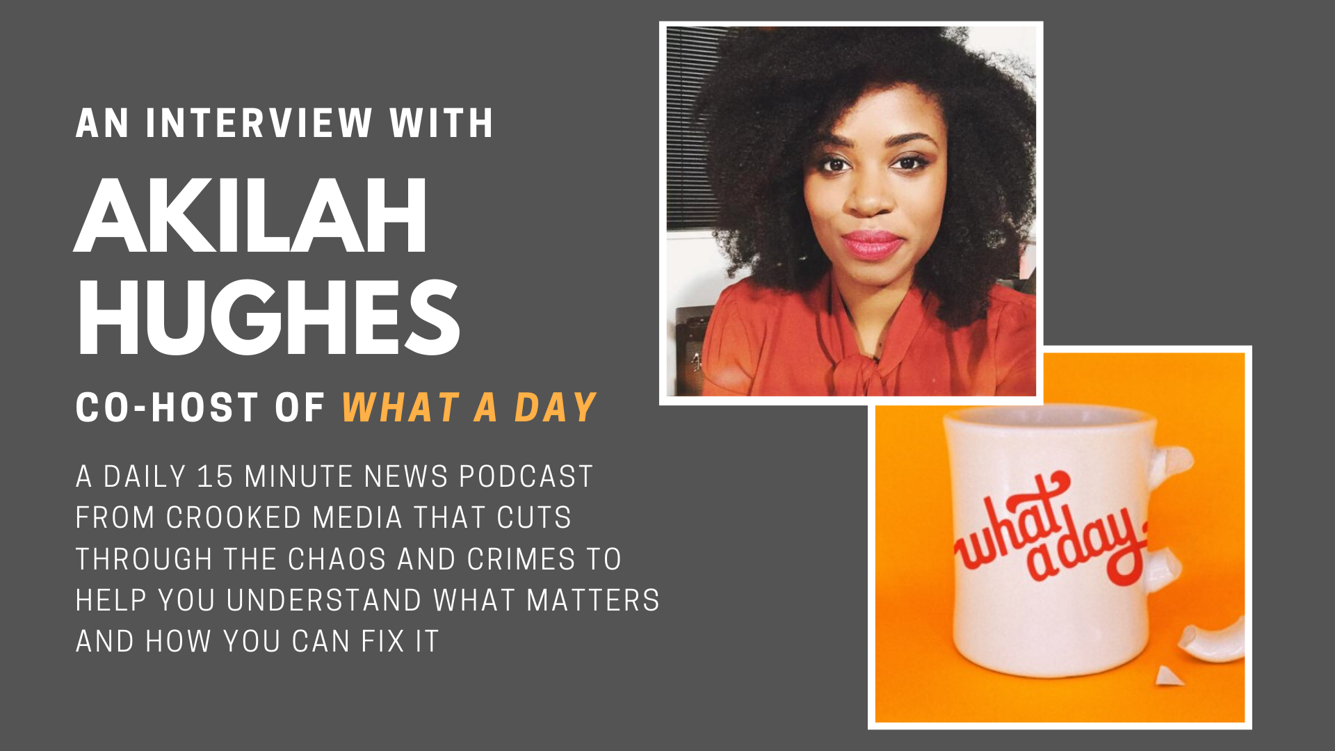 Q & A with Akilah Huges, co-host of What A Day.