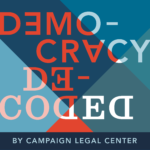 Democracy Decoded podcast artwork. By Campaign Legal Center.