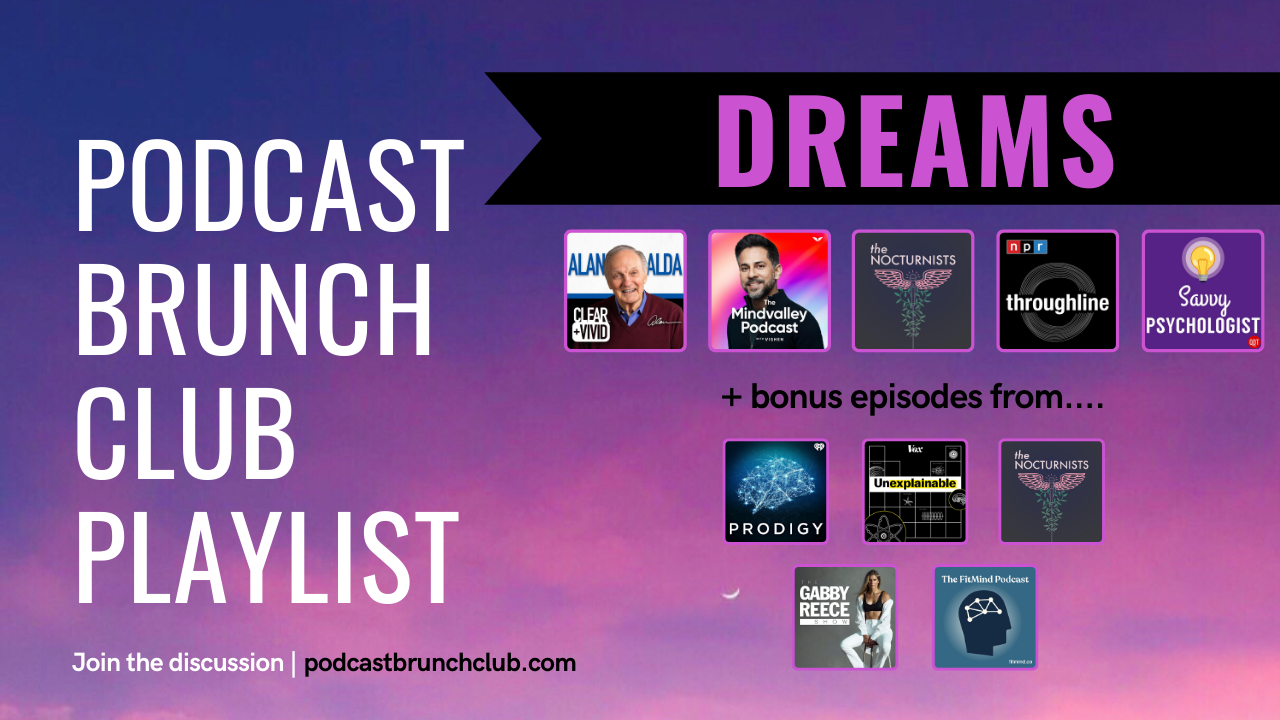 Podcast Brunch Club playlist: DREAMS