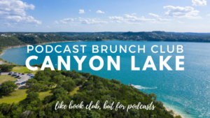 Podcast Brunch Club in Canyon Lake. Like book club, but for podcasts.