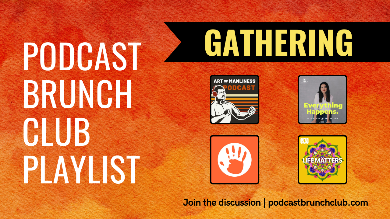 GATHERING: November 2023 podcast playlist