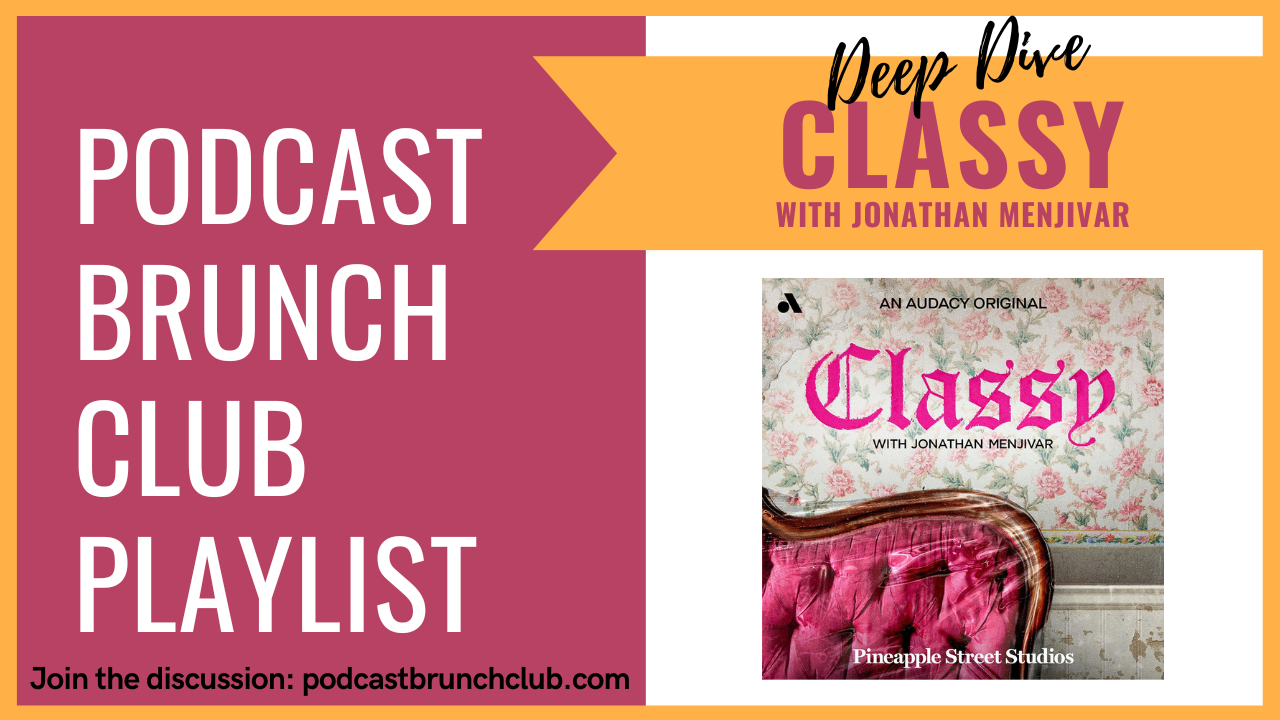 Podcast Brunch Club playlist: Classy with Jonathan Menjivar