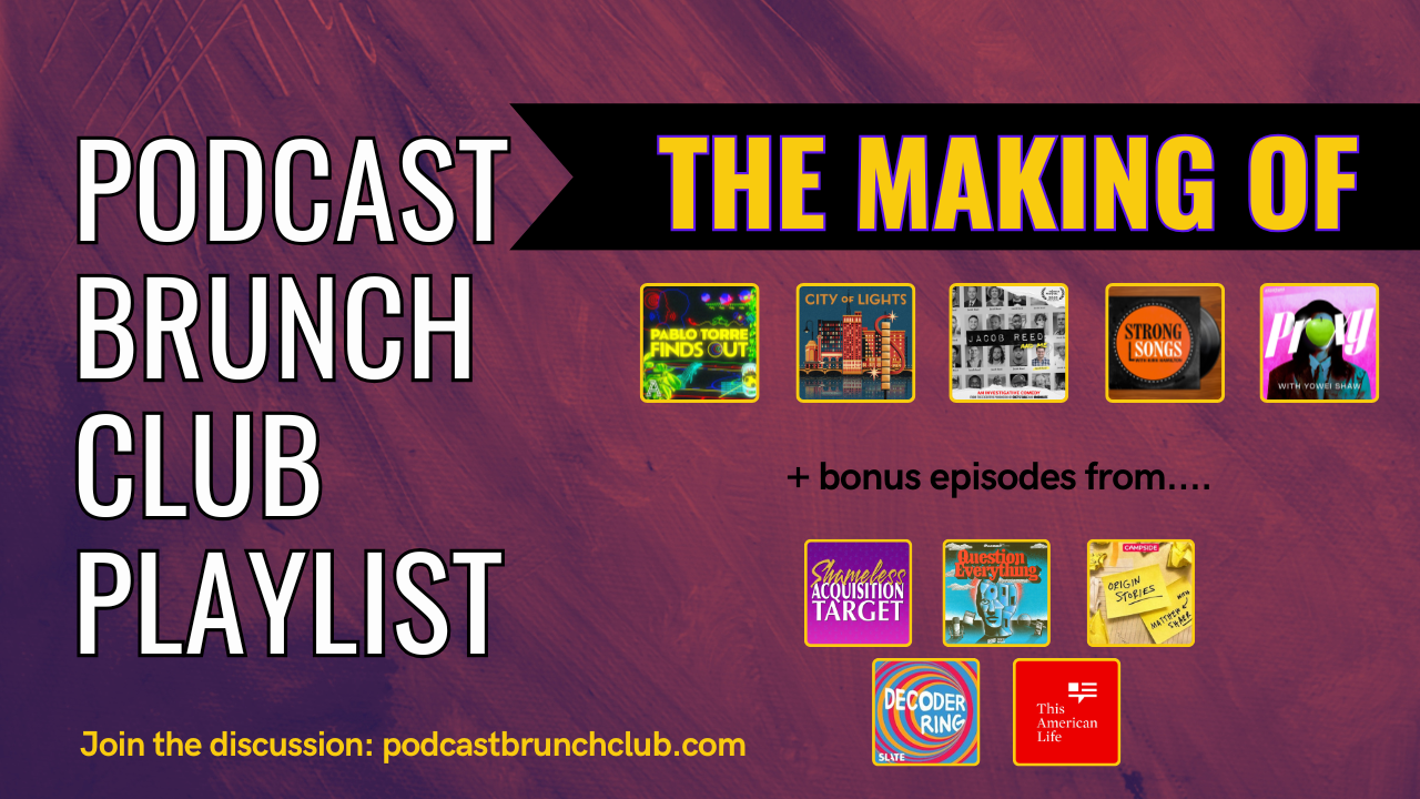 THE MAKING OF: July 2026 podcast playlist
